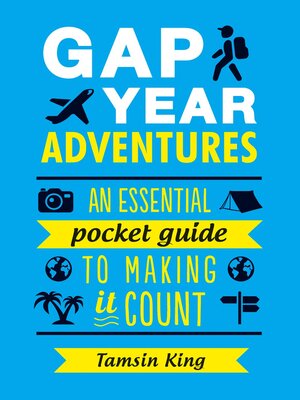 cover image of Gap Year Adventures: an Essential Pocket Guide to Making It Count
